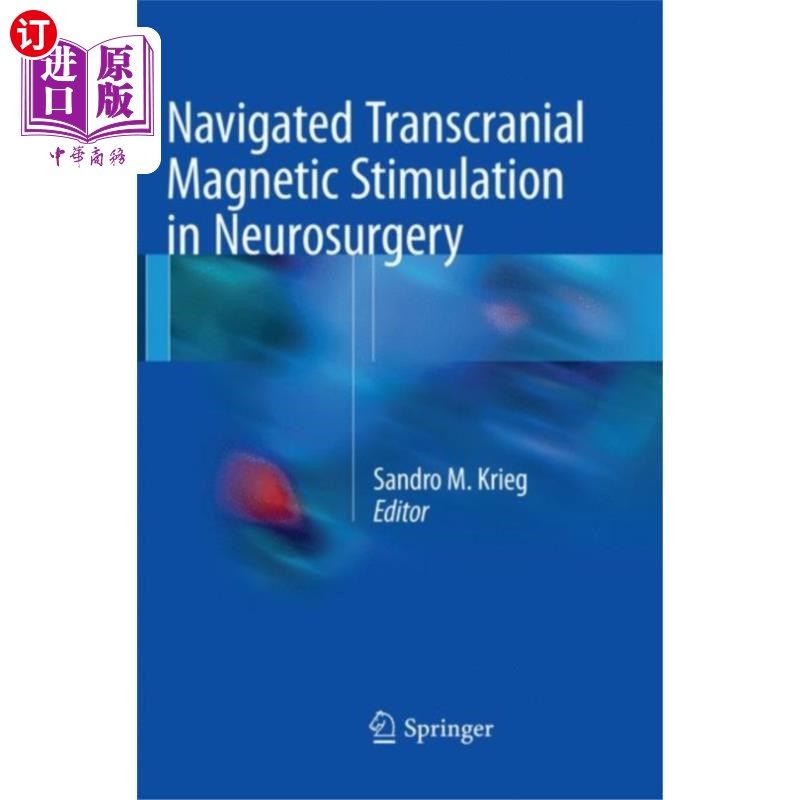 海外直订Navigated Transcranial Magnetic Stimulation in N... 导航经颅磁刺激神经外科