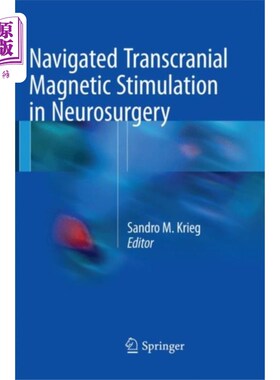 海外直订Navigated Transcranial Magnetic Stimulation in N... 导航经颅磁刺激神经外科
