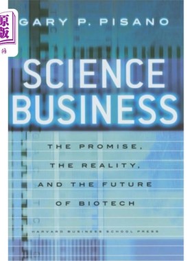 海外直订Science Business: The Promise, the Reality, and the Future of Biotech 科学商业:生物技术的承诺、现实和未来