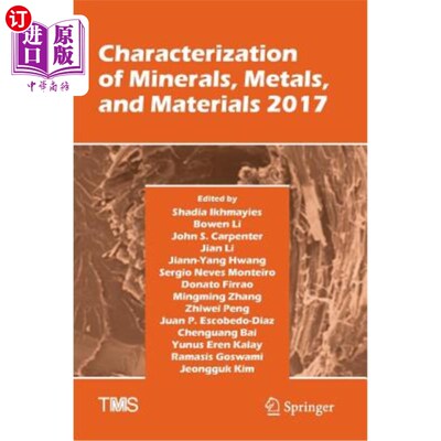 海外直订Characterization of Minerals, Metals, and Materials 2017 矿物、金属和材料表征2017