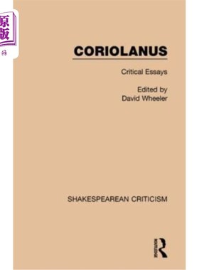 海外直订Coriolanus: Critical Essays 科利奥兰纳斯:评论性随笔