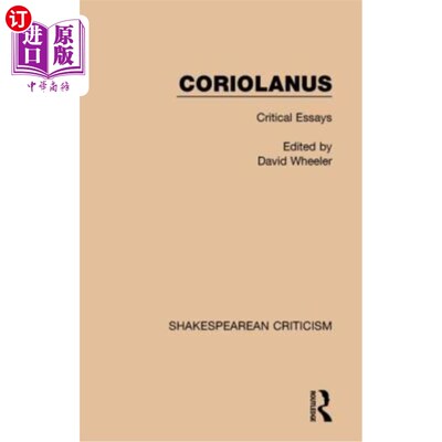 海外直订Coriolanus: Critical Essays 科利奥兰纳斯:评论性随笔