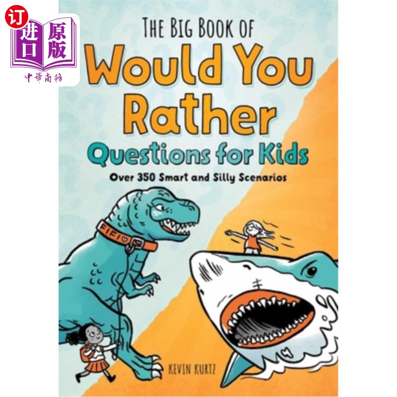 海外直订The Big Book of Would You Rather Questions for Kids: Over 350 Smart and Silly Sc 《你更愿意问孩子的问题:超