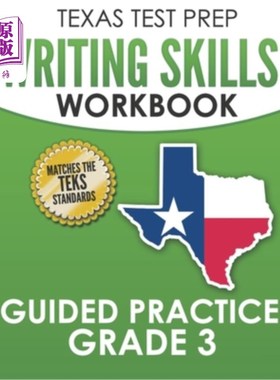 海外直订TEXAS TEST PREP Writing Skills Workbook Guided Practice Grade 3: Full Coverage o 德克萨斯州备考写作技能工作
