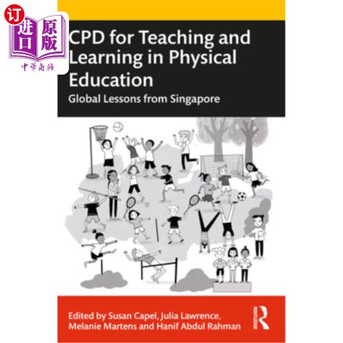 海外直订Cpd for Teaching and Learning in Physical Education: Global Lessons from Singapo Cpd体育教学:来自新加坡的全