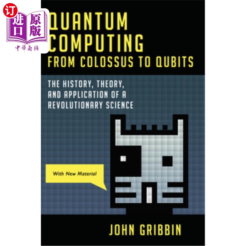 海外直订Quantum Computing from Colossus to Qubits: The History, Theory, and Application  量子计算从巨像到量子位:一