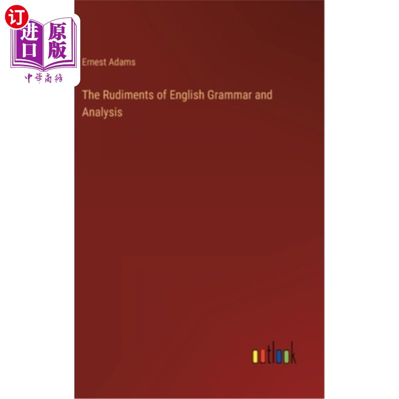海外直订The Rudiments of English Grammar and Analysis 英语语法与分析基础“，