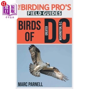 D.C. Pro Washington 鸟类 海外直订Birds 大华盛顿特区 The Greater Field Birding 观鸟专家野外指南 Guides