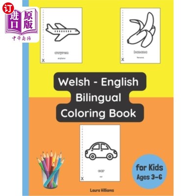 海外直订Welsh - English Bilingual Coloring Book for Kids Ages 3 - 6 适合3 - 6岁儿童的威尔士语-英语双语涂色书
