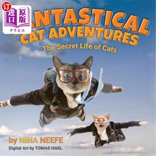 海外直订Fantastical Cat Adventures: The Secret Life of Cats 《猫的奇幻历险记:猫的秘密生活