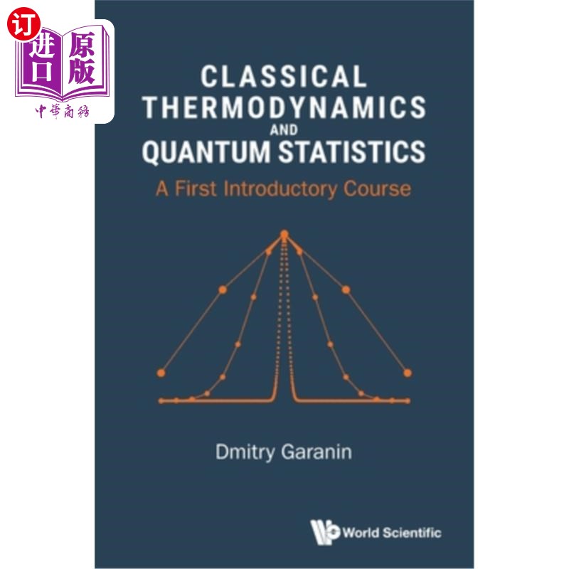 海外直订Classical Thermodynamics and Quantum Statistics 经典热力学和量子统计