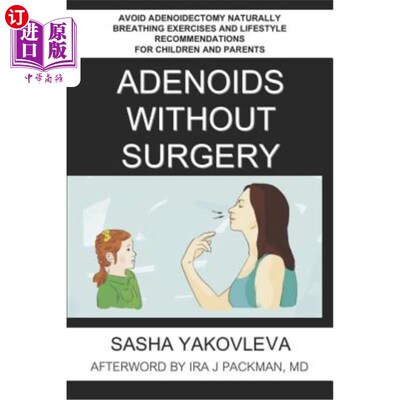 海外直订医药图书Adenoids Without Surgery: Avoid Adenoidectomy Naturally Breathing Exercises and  无需手术的腺样体：