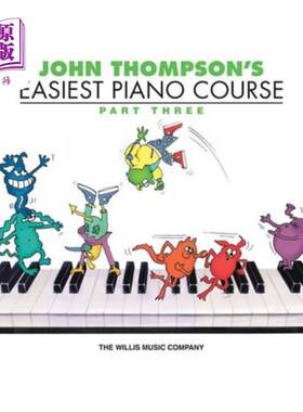 海外直订John Thompson's Easiest Piano Course, Parth Three 约翰·汤普森最简单的钢琴课，第三部分