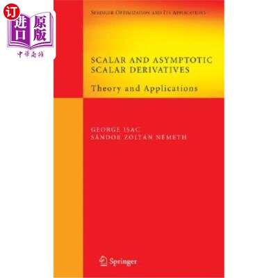 海外直订Scalar and Asymptotic Scalar Derivatives: Theory and Applications 标量和渐近标量导数：理论与应用