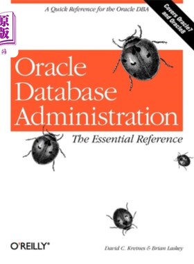 海外直订Oracle Database Administration: The Essential Reference Oracle数据库管理:基本参考