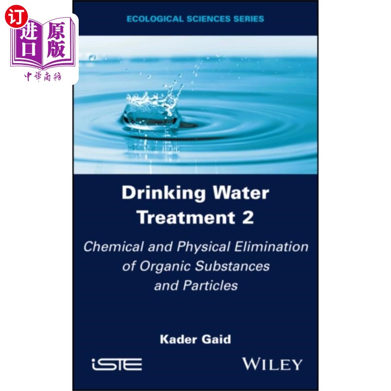 海外直订Drinking Water Treatment, Chemical and Physical ... 饮用水处理,化学和物理消除有机物质和颗粒