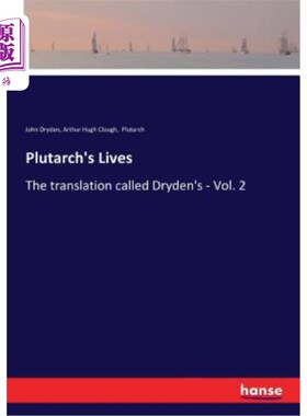 海外直订Plutarch's Lives: The translation called Dryden's - Vol. 2 普鲁塔克的生活：被称为德莱顿的翻译——第二卷
