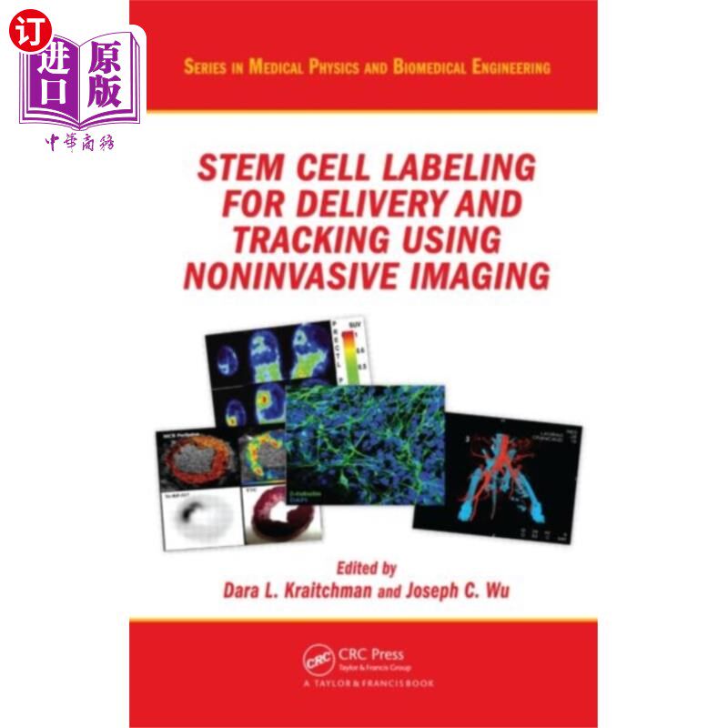 海外直订医药图书Stem Cell Labeling for Delivery and Tracking Usi... 利用无创成像技术标记干细胞用于分娩和追踪