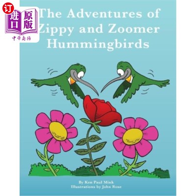 海外直订The Adventures of Zippy and Zoomer Hummingbirds 活泼和变焦蜂鸟的冒险