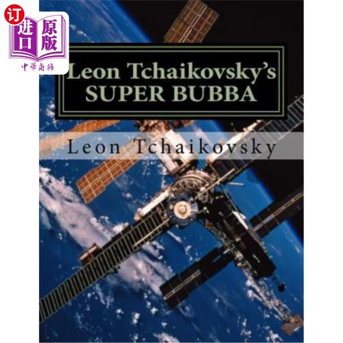 海外直订Leon Tchaikovsky's SUPER BUBBA 里昂·柴可夫斯基的超级泡泡