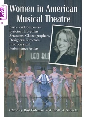 海外直订Women in American Musical Theatre: Essays on Composers, Lyricists, Librettists,  美国音乐剧中的女性:作曲家