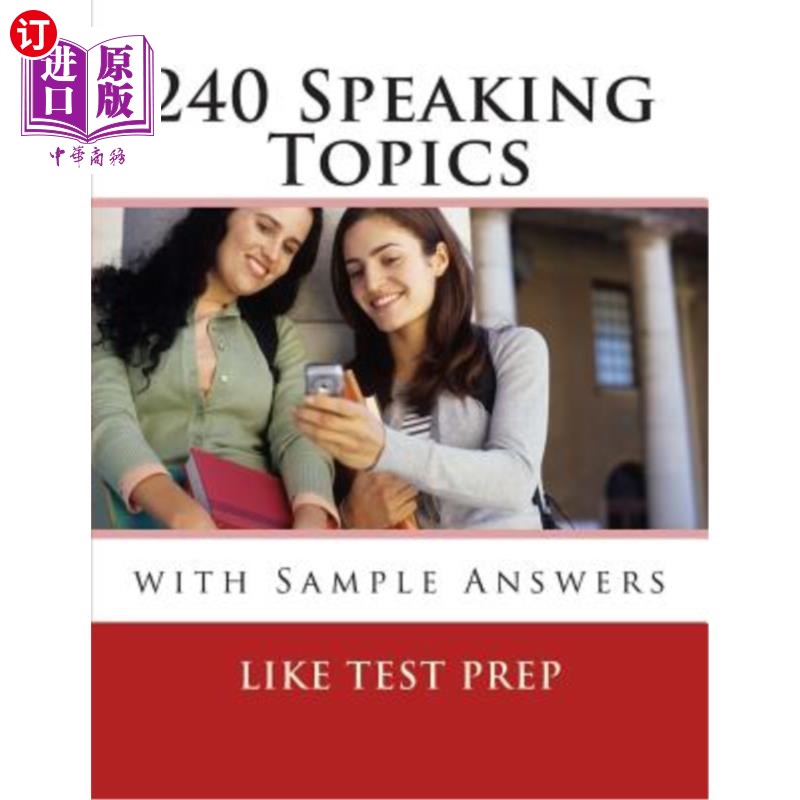 海外直订240 Speaking Topics: With Sample Answers (Volume 2) 240个演讲主题：带样本答案（第2卷）
