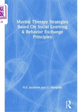 海外直订Marital Therapy Strategies Based on Social Learning & Behavior Exchange Principl 基于社会学习和行为交换原则