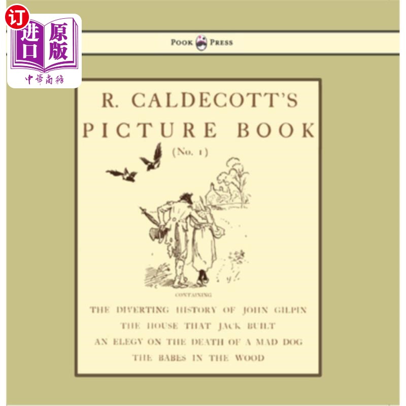 海外直订R. Caldecott's Picture Book - No. 1 - Containing the Diverting History of John G R. Caldeco