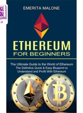 海外直订Ethereum for Beginners: The Ultimate Guide to the World of Ethereum (The Definit 面向初学者的以太坊:以太坊
