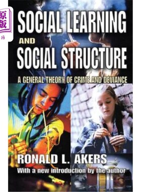 海外直订Social Learning and Social Structure: A General Theory of Crime and Deviance 社会学习与社会结构:犯罪与越轨