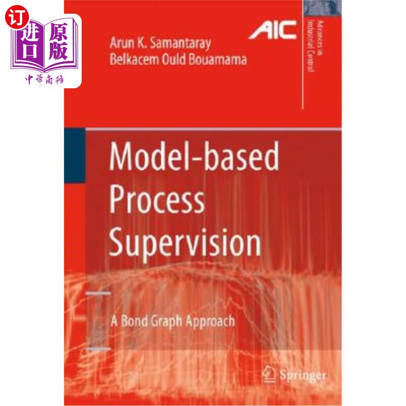 海外直订Model-Based Process Supervision: A Bond Graph Approach 基于模型的过程监控：键合图方法