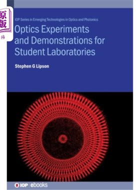 海外直订Optics Experiments and Demonstrations for Student Laboratories: Principles, Meth 学生实验室光学实验与演示: