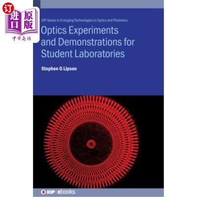 海外直订Optics Experiments and Demonstrations for Student Laboratories: Principles, Meth 学生实验室光学实验与演示: