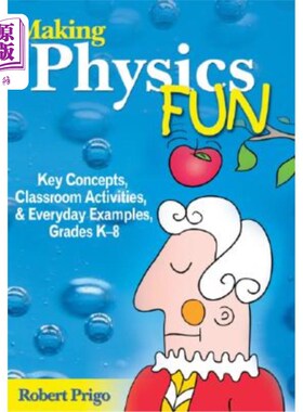 海外直订Making Physics Fun: Key Concepts, Classroom Activities, & Everyday Examples, Gra 使物理有趣：关键概念、课堂