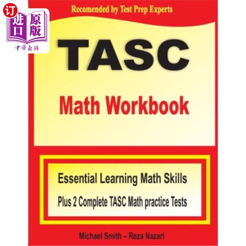 海外直订TASC Math Workbook: Essential Learning Math Skills Plus Two Complete TASC Math P TASC数学练习册：基本的学习