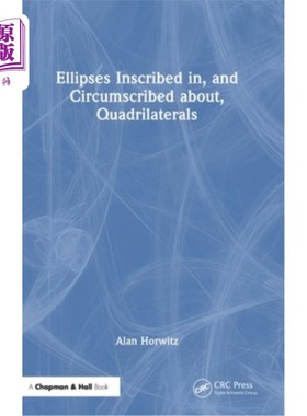 海外直订Ellipses Inscribed In, and Circumscribed About, Quadrilaterals Ellipses Inscribed In, and C