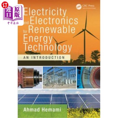 海外直订Electricity and Electronics for Renewable Energy Technology: An Introduction 可再生能源技术的电力与电子:导