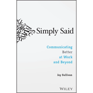 言简意赅 职场沟通手册 Simply Said Communicating Better At Work Beyond 英文原版 简单地说 在工作和工作之外更好地沟通