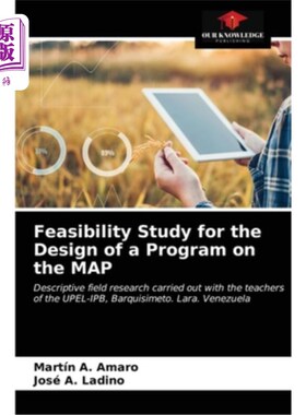 海外直订Feasibility Study for the Design of a Program on the MAP MAP方案设计的可行性研究