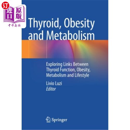 海外直订医药图书Thyroid, Obesity and Metabolism: Exploring Links Between Thyroid Function, Obesi 甲状腺，肥胖和新陈