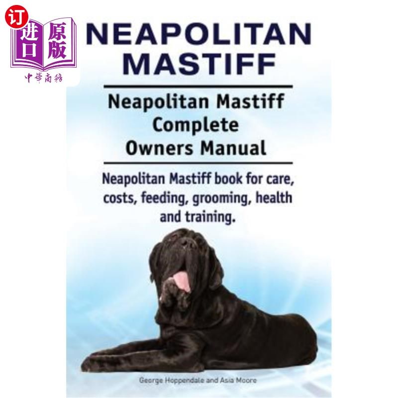 neapolitan mastiff complete owners manual.