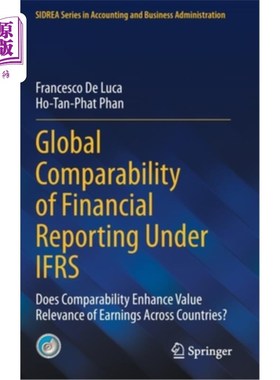 海外直订Global Comparability of Financial Reporting Under Ifrs: Does Comparability Enhan 国际财务报告准则下财务报告