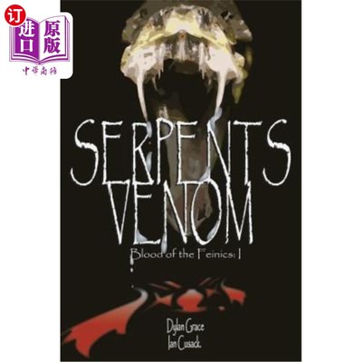 海外直订Serpents Venom: Blood of the Feinics I 毒蛇毒液：费尼克一世的血液