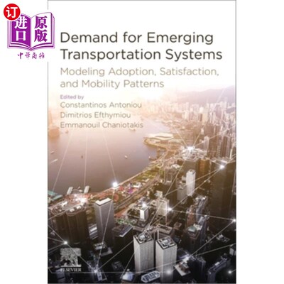 海外直订Demand for Emerging Transportation Systems: Modeling Adoption, Satisfaction, and 新兴交通系统的需求:建模采