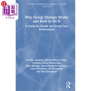 and 为什么团体治疗有效 Pro How for Group Therapy Works 如何做 海外直订Why Guide Social Health Care