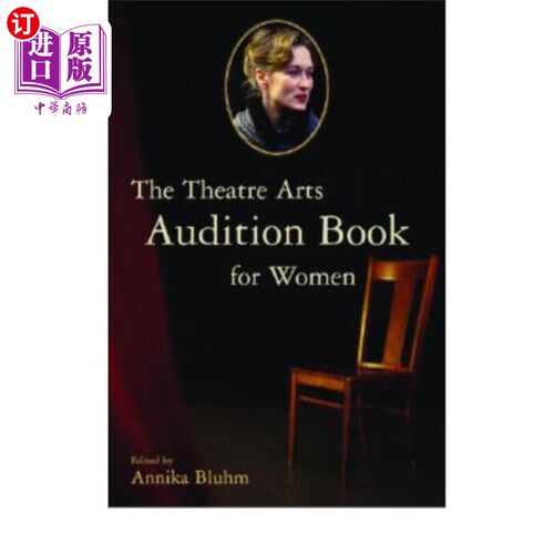 海外直订The Theatre Arts Audition Book for Women 女性戏剧艺术试镜手册