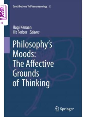 海外直订Philosophy's Moods: The Affective Grounds of Thinking 哲学的情绪:思维的情感基础