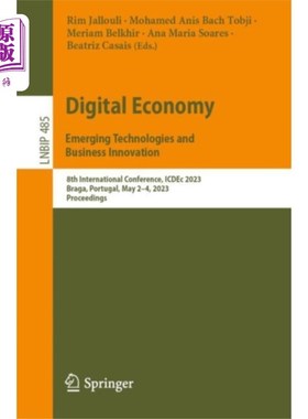 海外直订Digital Economy. Emerging Technologies and Busin... 数字经济。新兴技术与商业创新