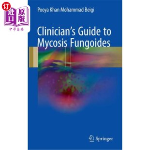 海外直订医药图书Clinician's Guide to Mycosis Fungoides 蕈样肉芽肿临床医师指南
