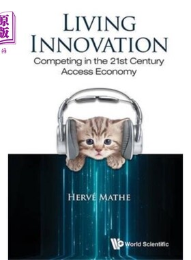 海外直订Living Innovation: Competing In The 21st Century... 活的创新:在21世纪的准入经济中竞争